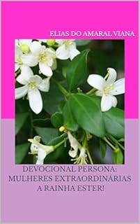 Livro DEVOCIONAL PERSONA: Mulheres Extraordinárias - A Rainha Ester!