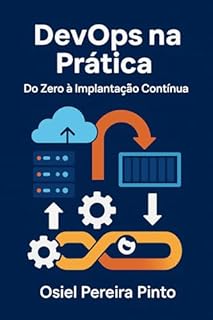 Livro DevOps na Prática : Do Zero à Implantação Contínua