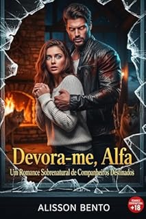 Livro Devora-me, Alfa: Um Romance Sobrenatural de Companheiros Destinados