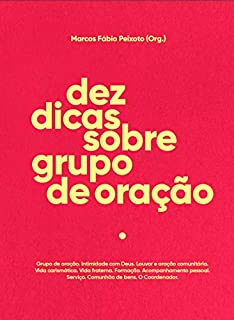 Dez dicas sobre grupo de oração