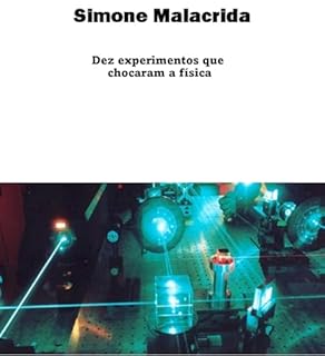 Livro Dez experimentos que chocaram a física