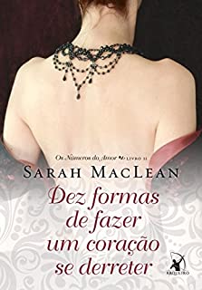 Livro Dez formas de fazer um coração se derreter (Os Números do Amor Livro 2)