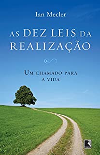 Livro As dez leis da realização: Um chamado para a vida