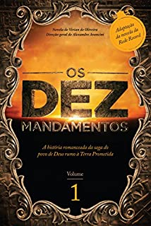 Livro Os Dez Mandamentos – Vol. 1: A história romanceada da saga do povo de Deus rumo à Terra Prometida