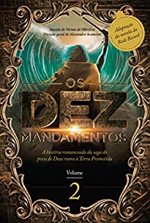 Livro Os Dez Mandamentos - Vol. 2: A história romanceada da saga do povo de Deus rumo à Terra Prometida