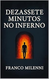Dezassete Minutos No Inferno