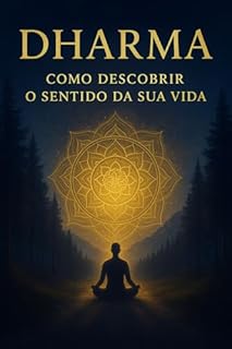 Livro Dharma: Como Descobrir O Sentido Da Sua Vida