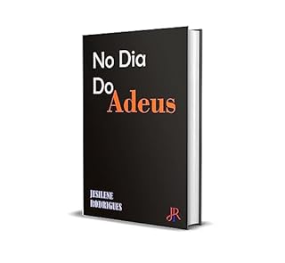 NO DIA DO ADEUS