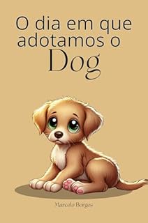 Livro O dia em que adotamos o Dog (MB Infantil Livro 10)