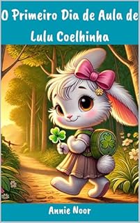 Livro O Primeiro Dia de Aula de Lulu Coelhinha