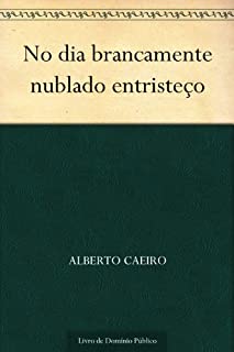 Livro No dia brancamente nublado entristeço