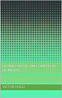 Livro Último Dia De Um Corredor Da Morte
