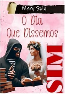 Livro O Dia Que Dissemos Sim