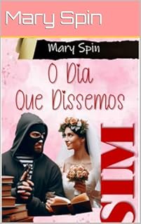 Livro O DIA QUE DISSEMOS SIM: Como Um Sim Mudou Nossas Vidas