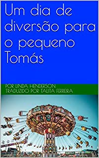 Livro Um dia de diversão para o pequeno Tomás