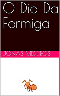 Livro O Dia Da Formiga