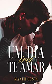 Livro Um Dia Irei Te Amar