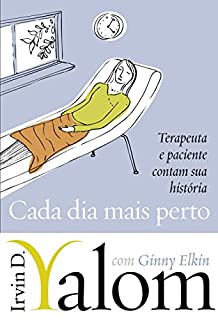 Livro Cada dia mais perto: Terapeuta e paciente contam sua história