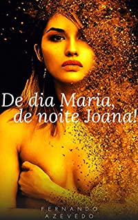 Livro De dia Maria, de noite Joana!