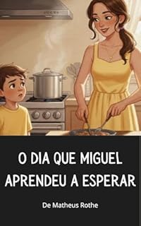 Livro O Dia Que Miguel Aprendeu a Esperar