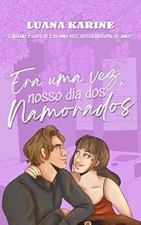 Livro Era uma vez, nosso dia dos namorados: 2º Capítulo extra de "Era uma vez, nossa história de amor"