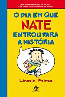 Livro O dia em que Nate entrou para a história (Big Nate Livro 1)