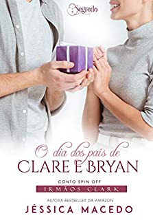 Livro O dia dos pais de Clare e Bryan (Irmãos Clark)