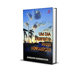 Livro UM DIA PERFEITO PARA RECOMEÇAR