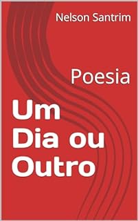 Livro Um Dia ou Outro: Poesia