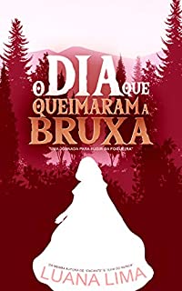 Livro O dia que queimaram a bruxa
