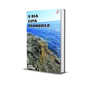 Livro O DIA ESTÁ TRANQUILO