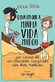 Livro O dia em que a minha vida mudou por causa de um chocolate comprado nas Ilhas Maldivas