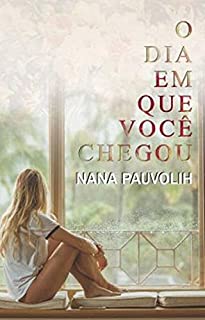 Livro O Dia em que você chegou