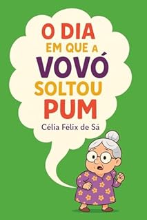 Livro O Dia em que a Vovó Soltou Pum: Infantil