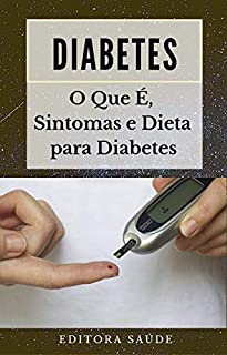 Livro Diabetes: O Que É, Sintomas e Dieta para Diabetes