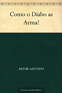 Livro Como o Diabo as Arma!