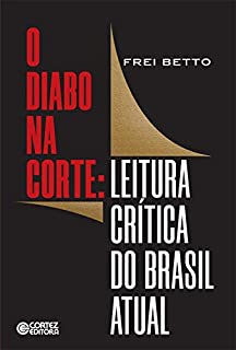Livro O diabo na corte: Leitura crítica do Brasil atual