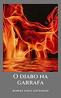 Livro O diabo na garrafa: Um conto fantástico do escritor escocês Robert Louis Stevenson