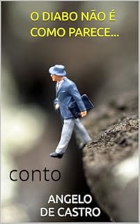 Livro O DIABO NÃO É COMO PARECE...: conto
