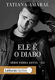 Livro Ele é o Diabo: Série Terra Santa XII