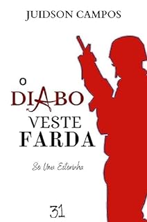Livro O DIABO VESTE FARDA: Só Uma Estorinha