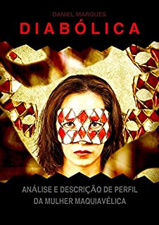Livro Diabólica: Análise e Descrição de Perfil da Mulher Maquiavélica