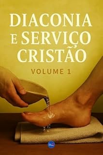 Livro Diaconia e Serviço Cristão : Volume 1