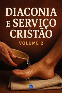 Livro Diaconia e Serviço Cristão : Volume 2