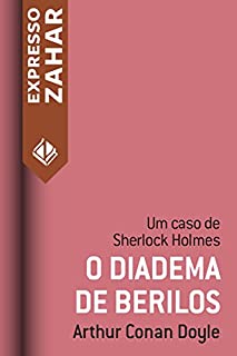 O Diadema de Berilos: Um caso de Sherlock Holmes
