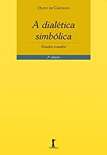 Livro A Dialética Simbólica: Ensaios Reunidos