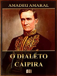 Livro O Dialeto Caipira [Ilustrado] [Com índice ativo]