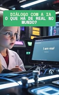 Livro Diálogo com a IA: O que há de real no mundo?