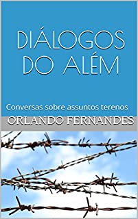 Livro DIÁLOGOS DO ALÉM: Conversas sobre assuntos terenos