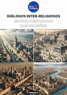 Livro Diálogos Inter-Religiosos e Estudo Comparado das Religiões: Volume II (Curso de Teologia completo)